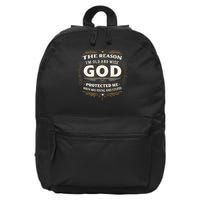The Reason Im Old and Wise Is Because God Protected Me 16 in Basic Backpack