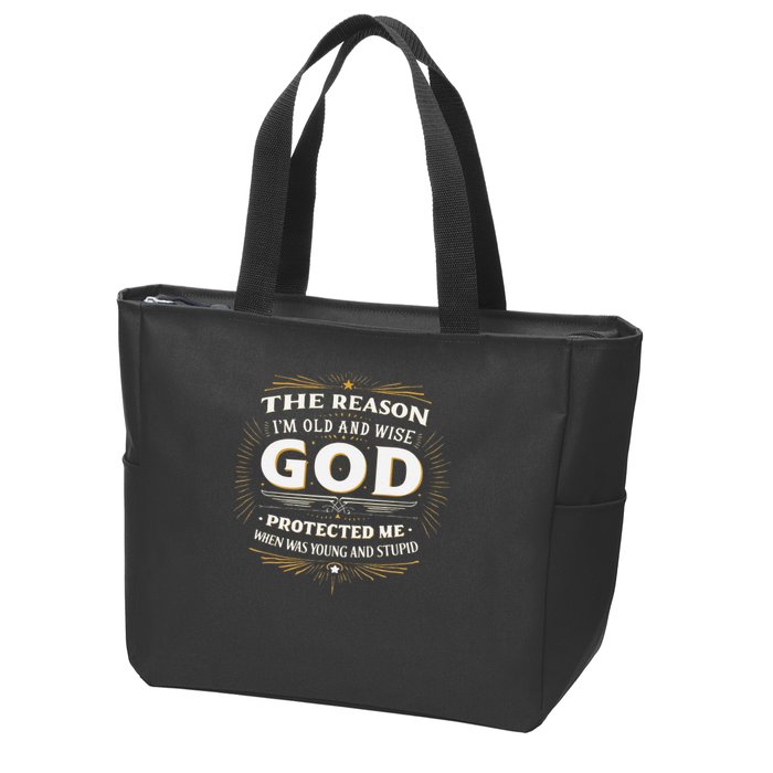 The Reason Im Old and Wise Is Because God Protected Me Zip Tote Bag