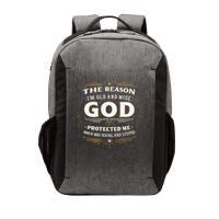 The Reason Im Old and Wise Is Because God Protected Me Vector Backpack