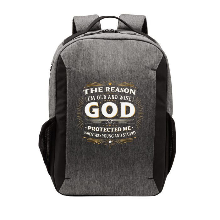 The Reason Im Old and Wise Is Because God Protected Me Vector Backpack