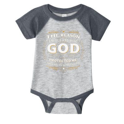 The Reason Im Old and Wise Is Because God Protected Me Infant Baby Jersey Bodysuit