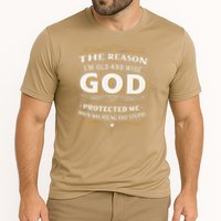 The Reason Im Old and Wise Is Because God Protected Me Performance Shirt