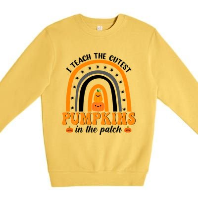 Teacher Rainbow I Teach The Cutest Pumpkins In The Patch Gift Premium Crewneck Sweatshirt