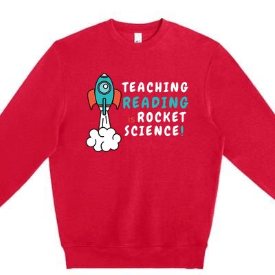 Teaching Reading Is Rocket Science Sped Dyslexia Teacher Premium Crewneck Sweatshirt