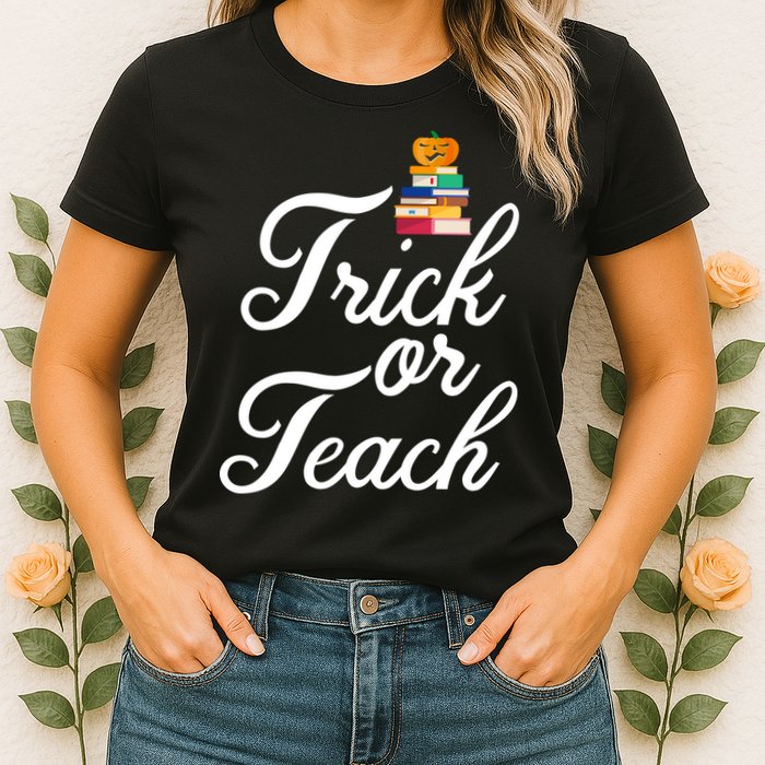 Trick Or Teach Womens T-Shirt