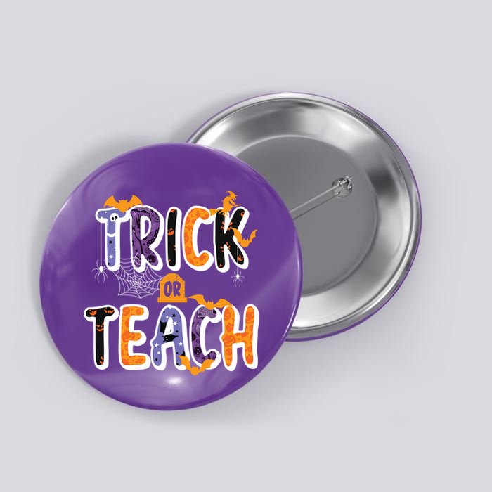 Trick Or Teach Funny Cute Halloween Button