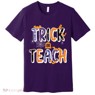 Trick Or Teach Funny Cute Halloween Premium T-Shirt