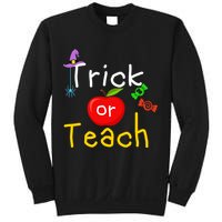 Trick Or Teach Halloween Teacher Sweatshirt