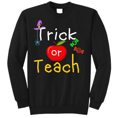 Trick Or Teach Halloween Teacher Sweatshirt