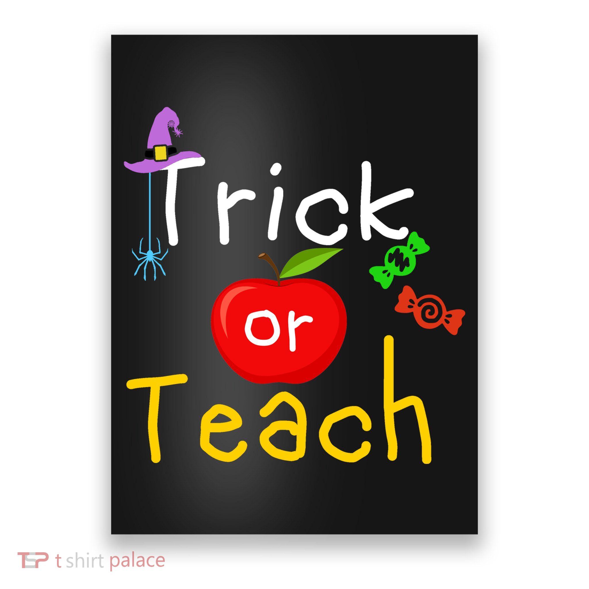 Trick Or Teach Halloween Teacher Poster
