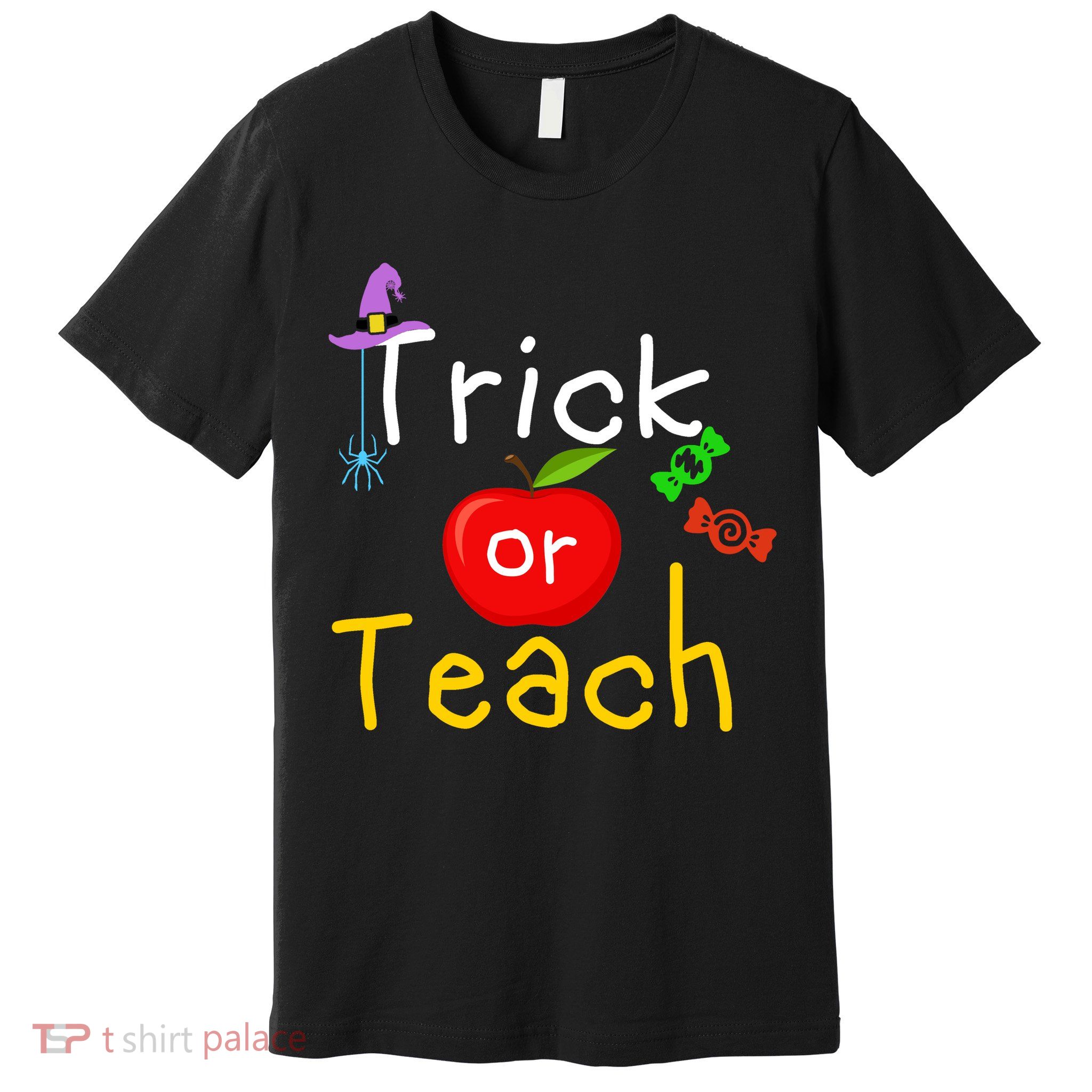 Trick Or Teach Halloween Teacher Premium T-Shirt