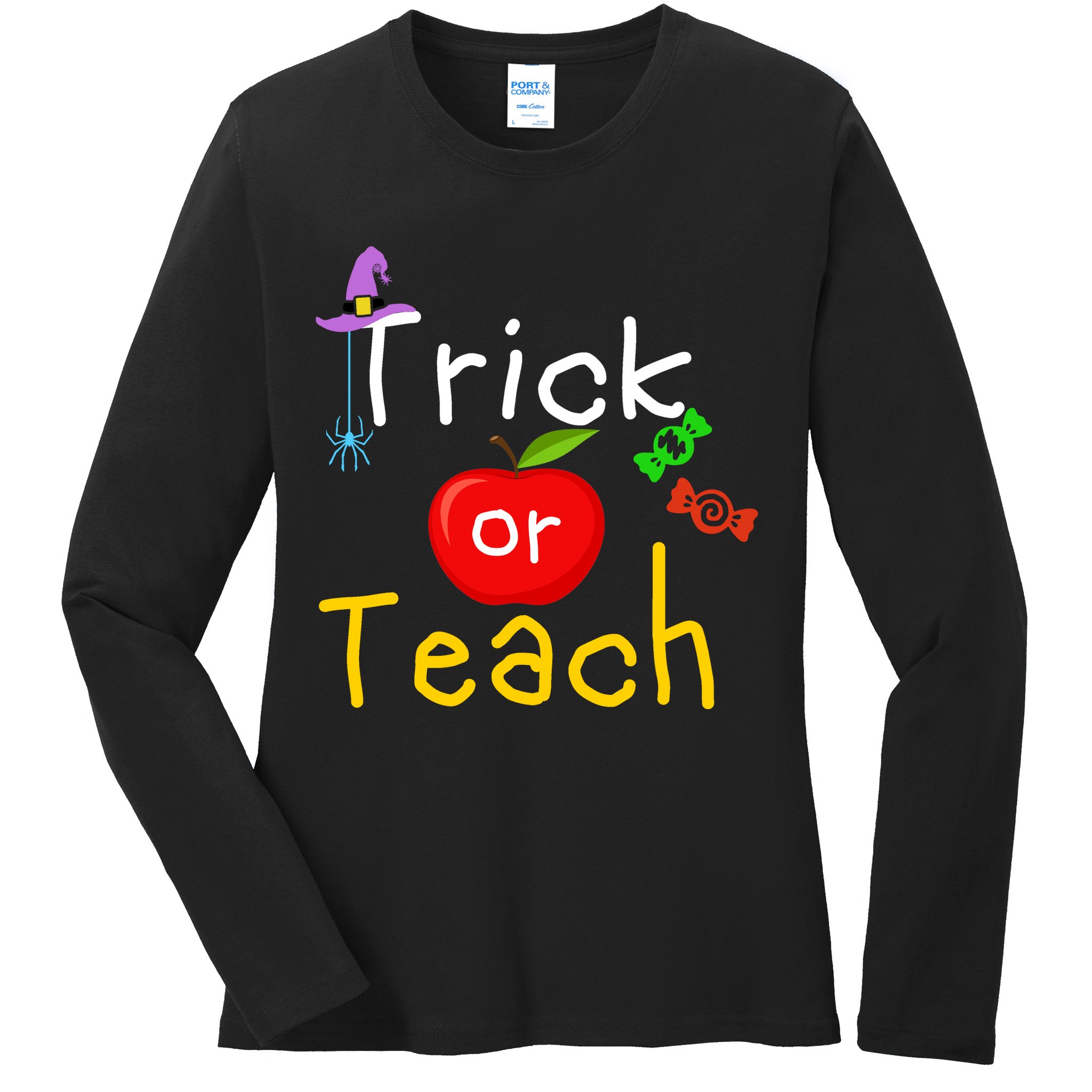 Trick Or Teach Halloween Teacher Ladies Long Sleeve Shirt