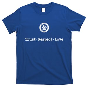 Trust Respect Love Gift T-Shirt