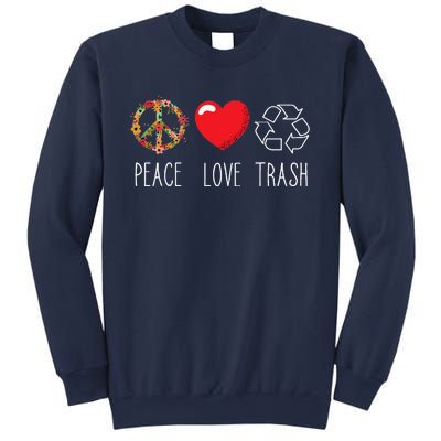 Trash Recycle Logo Love Peace Earth Day Trash Recycling Sweatshirt