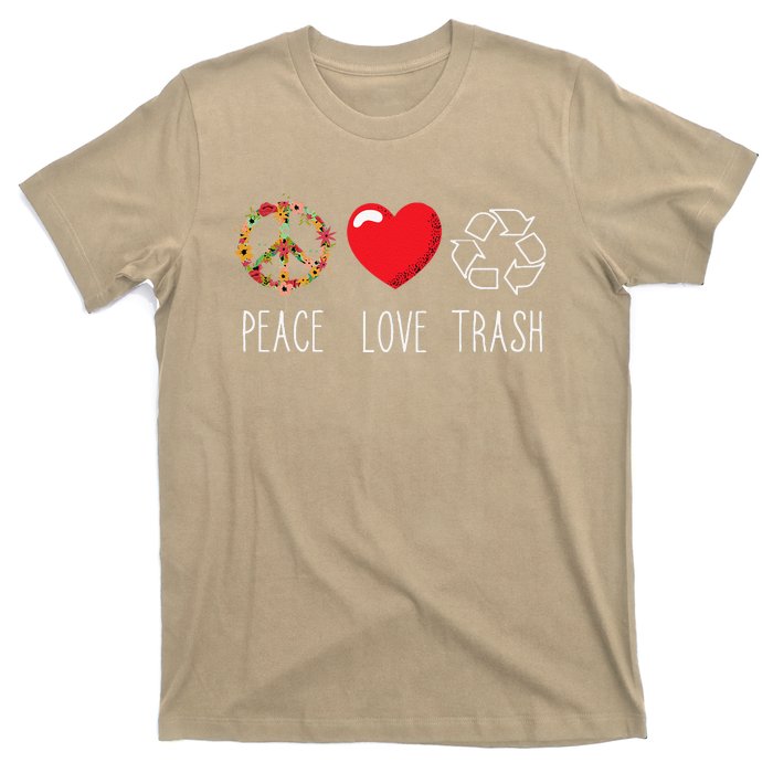 Trash Recycle Logo Love Peace Earth Day Trash Recycling T-Shirt