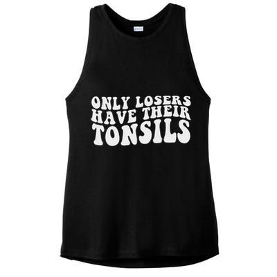 Tonsillectomy Recovery Losers Have Their Tonsil Ladies PosiCharge Tri-Blend Wicking Tank