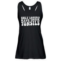 Tonsillectomy Recovery Losers Have Their Tonsil Ladies Essential Flowy Tank
