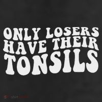 Tonsillectomy Recovery Losers Have Their Tonsil 25L Jumbo Tote
