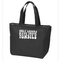 Tonsillectomy Recovery Losers Have Their Tonsil Zip Tote Bag