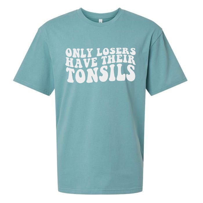 Tonsillectomy Recovery Losers Have Their Tonsil Sueded Cloud Jersey T-Shirt