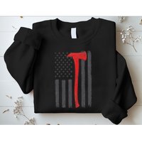 Thin Red Line Flag Firefighter Axe Vintage Fire Fighter Flag Sweatshirt