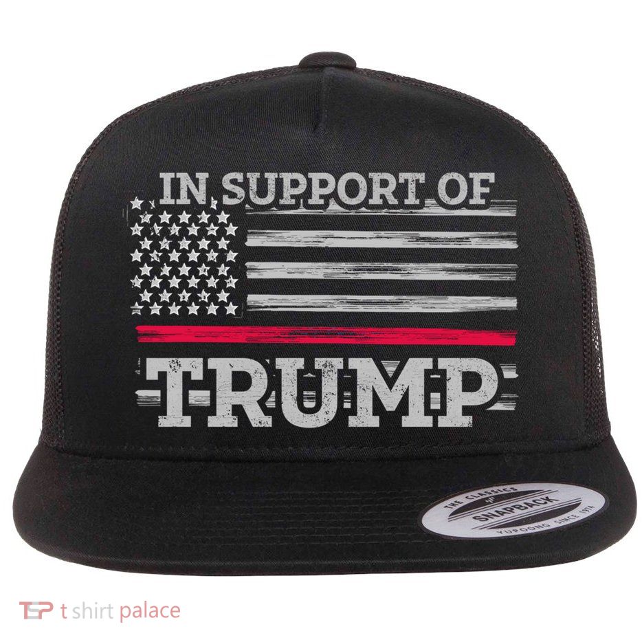 Thin Red Line In Support Of Trump Fire Fighters Cool Gift Flatbill Hat