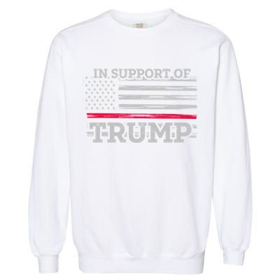 Thin Red Line In Support Of Trump Fire Fighters Cool Gift Garment-Dyed Sweatshirt
