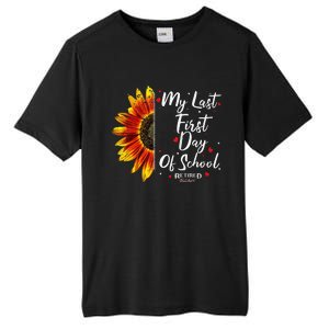 Teachers Retirement My Last First Day Of School Funny Tall Fusion ChromaSoft Performance T-Shirt