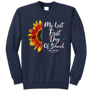 Teachers Retirement My Last First Day Of School Funny Sweatshirt