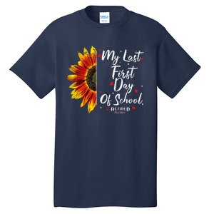 Teachers Retirement My Last First Day Of School Funny Tall T-Shirt