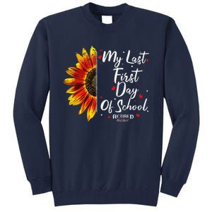 Teachers Retirement My Last First Day Of School Funny Tall Sweatshirt