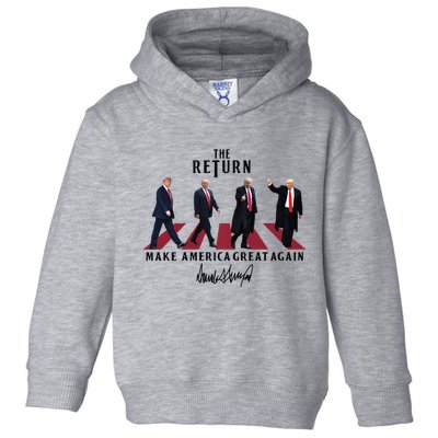 The Return Make America Great Trump For President Toddler Hoodie