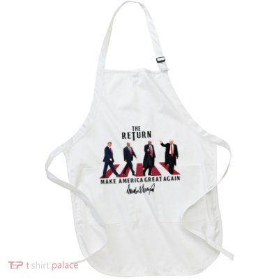 The Return Make America Great Trump For President Apron