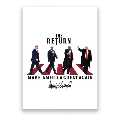 The Return Make America Great Trump For President Poster