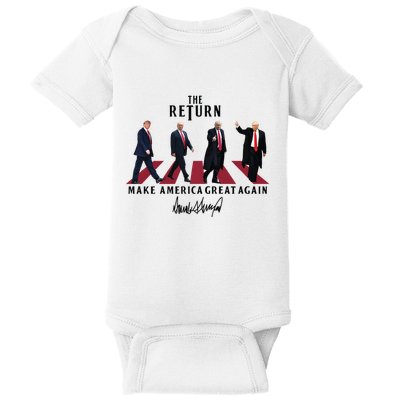 The Return Make America Great Trump For President Baby Bodysuit