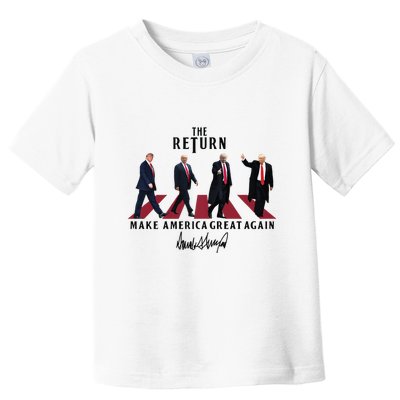 The Return Make America Great Trump For President Toddler T-Shirt