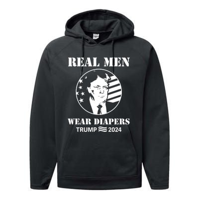 Trump Real Me.N Wear Diapers Trump 2024 Performance Fleece Hoodie