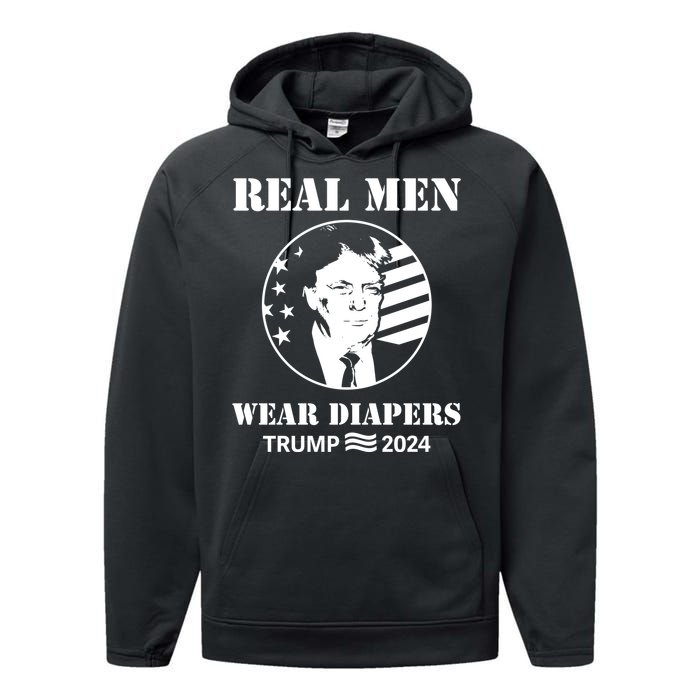 Trump Real Me.N Wear Diapers Trump 2024 Performance Fleece Hoodie