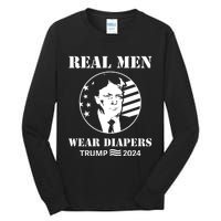 Trump Real Me.N Wear Diapers Trump 2024 Tall Long Sleeve T-Shirt