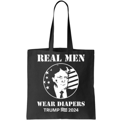 Trump Real Me.N Wear Diapers Trump 2024 Tote Bag