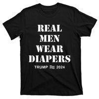 Trump Real Me.N Wear Diapers Trump 2024 T-Shirt