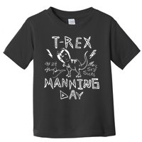 T Rex Manning Day Retro 90s Toddler T-Shirt