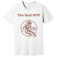 The Real Mvp Funny Jesus Premium T-Shirt