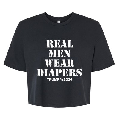 Trump Real Men Wear Diapers Trump 2024 Bella+Canvas Jersey Crop Tee