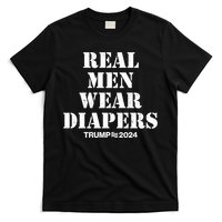 Trump Real Men Wear Diapers Trump 2024 T-Shirt