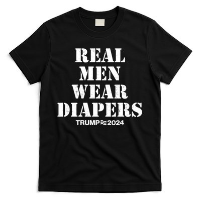 Trump Real Men Wear Diapers Trump 2024 T-Shirt