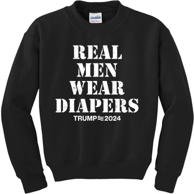 Trump Real Men Wear Diapers Trump 2024 Kids Sweatshirt