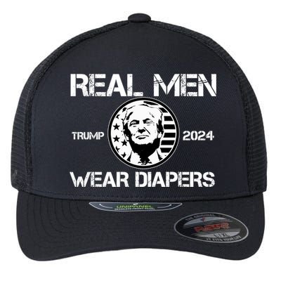 Trump Real Men Wear Diapers Trump 2024 Flexfit Unipanel Trucker Cap