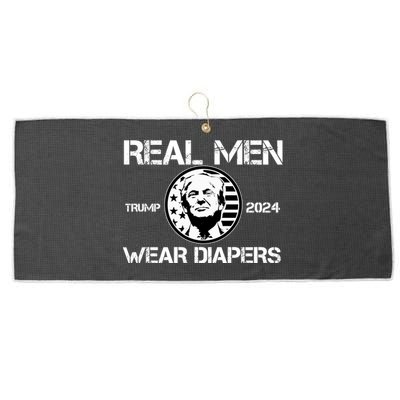 Trump Real Men Wear Diapers Trump 2024 Large Microfiber Waffle Golf Towel