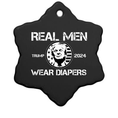 Trump Real Men Wear Diapers Trump 2024 Ceramic Star Ornament